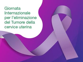 Giornata Internazionale per l'eliminazione del Tumore della cervice uterina