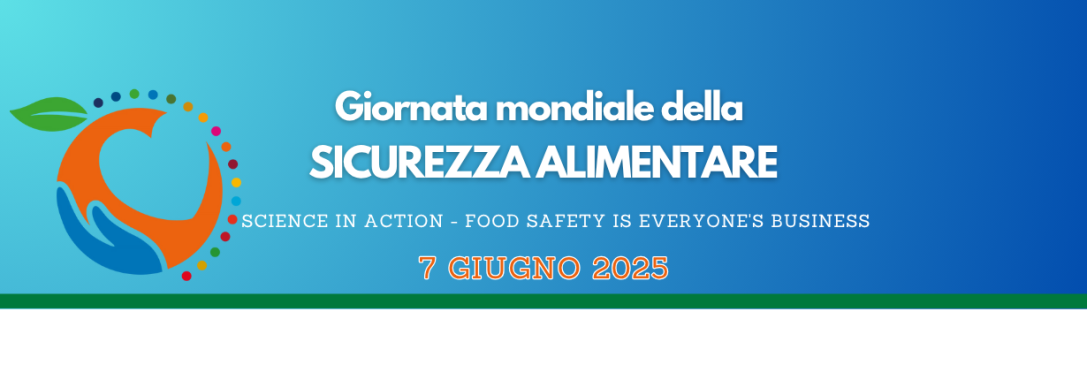 Giornata Mondiale della Sicurezza Alimentare